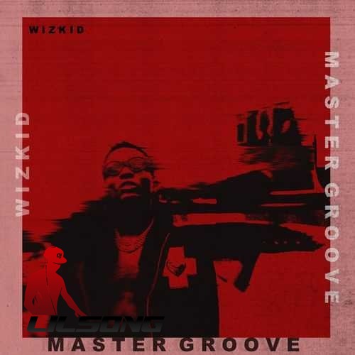Wizkid - Master Groove